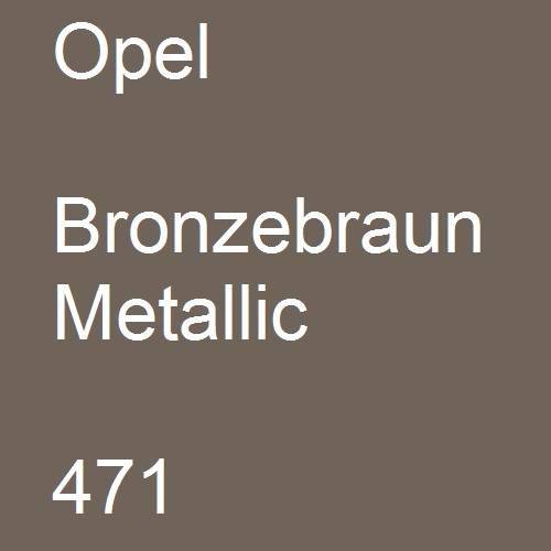 Opel, Bronzebraun Metallic, 471.